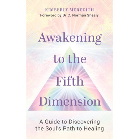 awakening to the fifth dimension kimberly meredith