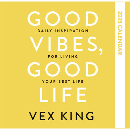 good vibes good life calendar vex king