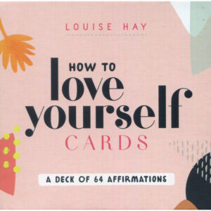 how to love yourself cards louise hay