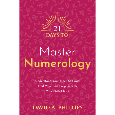 21 days to master numerology by david a phillips