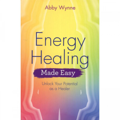 energy healing made easy by abby wynne