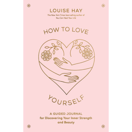 how to love yourself journal by louise hay
