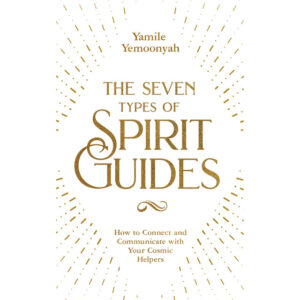 the seven types of spirit guides by yamile yemoonyah